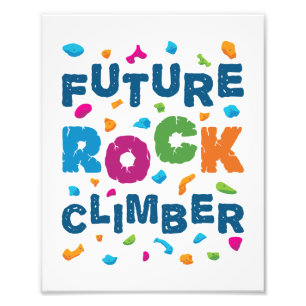 Future Rock Climber Climbing Bouldering Photo Print