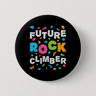 Future Rock Climber Mountain Climbing Bouldering B 6 Cm Round Badge