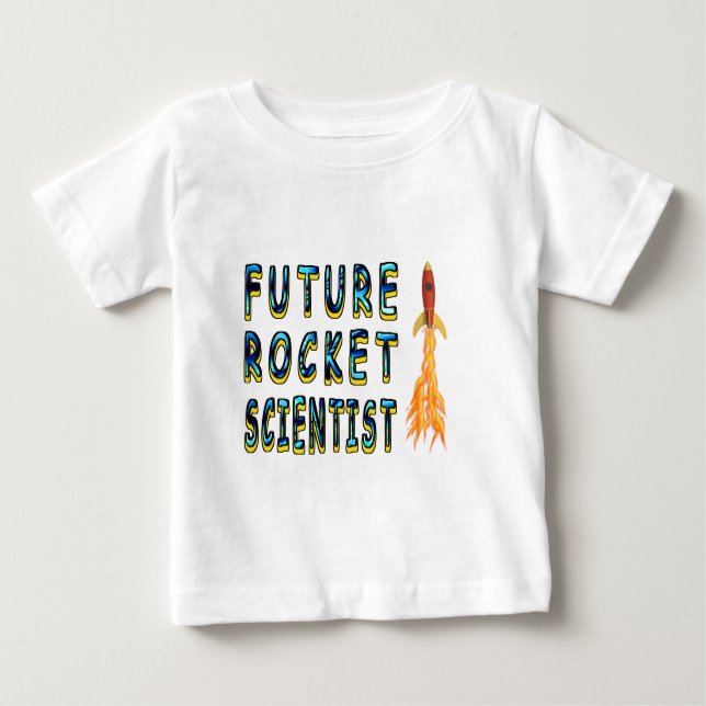 Future Rocket Scientist Baby T-Shirt (Front)