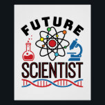 Future Scientist Science Lover STEM Poster<br><div class="desc">Future scientist design for chemistry,  physics or biology student. Perfect STEM design for anyone who wants to be a chemist,  physicist or biologist.   Future scientist novelty design features graphics of atom,  microscope,  beaker and DNA. Great to wear to science fair or science camp.</div>