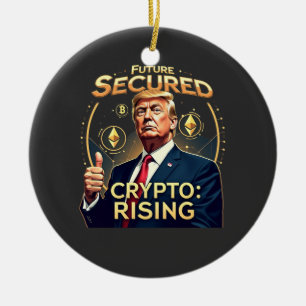 Future Secured Crypto Rising Trump Inaguration Day Ceramic Ornament