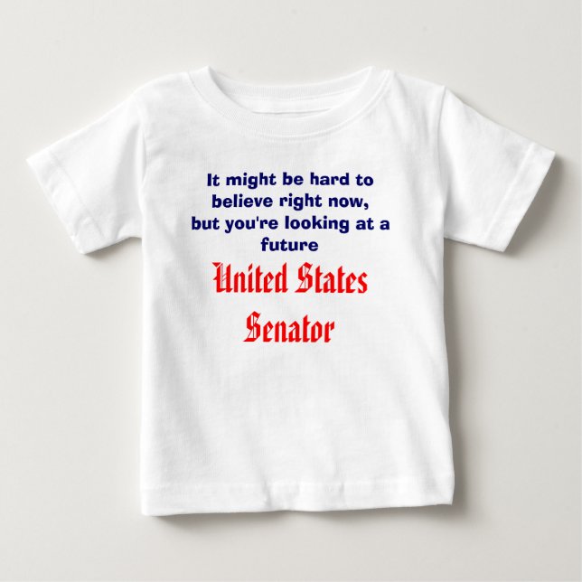 Future Senator Baby T-Shirt (Front)