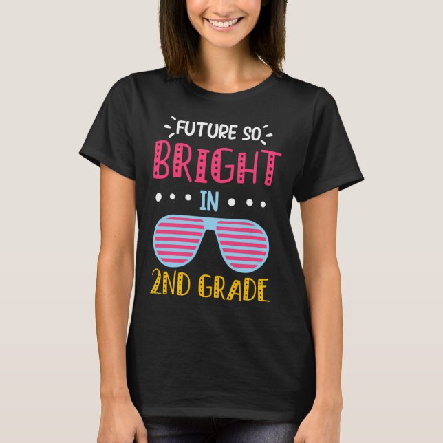 Future So Bright in 2nd Grade Kids Teacher T-Shirt (Front)
