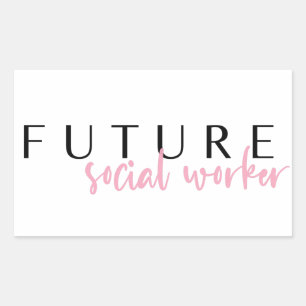 Future Social Worker // Career Profession Quote Rectangular Sticker