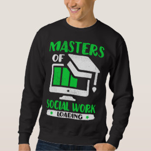 Future Social Worker Masters Of Social Work MSW Gr Sweatshirt