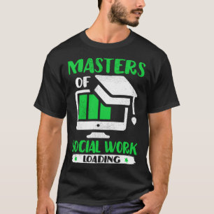 Future Social Worker Masters Of Social Work MSW Gr T-Shirt