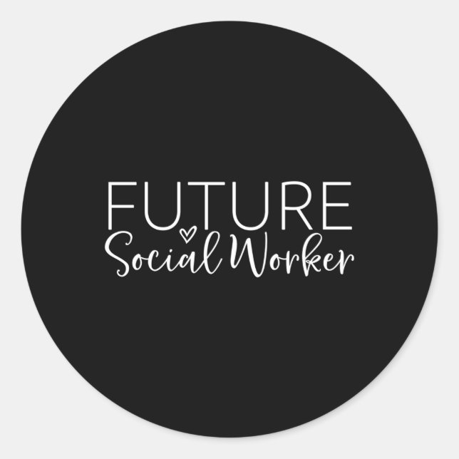 Future Social Worker Social Work Student Classic Round Sticker (Front)