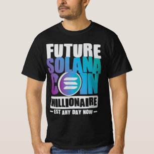 Future SOLANA Coin Millionaire T-Shirt