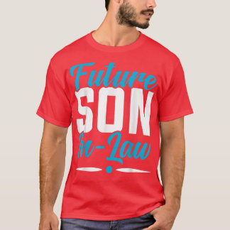 Future SonInLaw  Funny Awesome SonInLaw  T-Shirt
