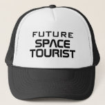 Future Space Tourist funny science fiction Trucker Hat<br><div class="desc">Future Space Tourist funny trucker hat. Cool modern typography cap for men and women. Fun Birthday party gift idea for people into space travel,  science fiction,  sci fi movies,  NASA,  rockets etc. Buy one for your coworker,  friends,  family.</div>