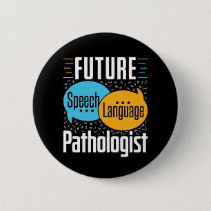 Future Speech Language Pathologist SLP 6 Cm Round Badge
