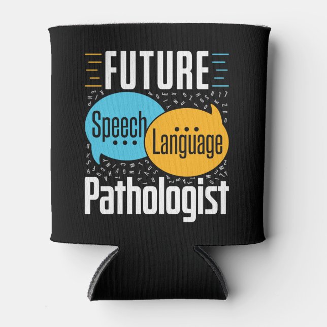Future Speech Language Pathologist SLP Can Cooler (Front)