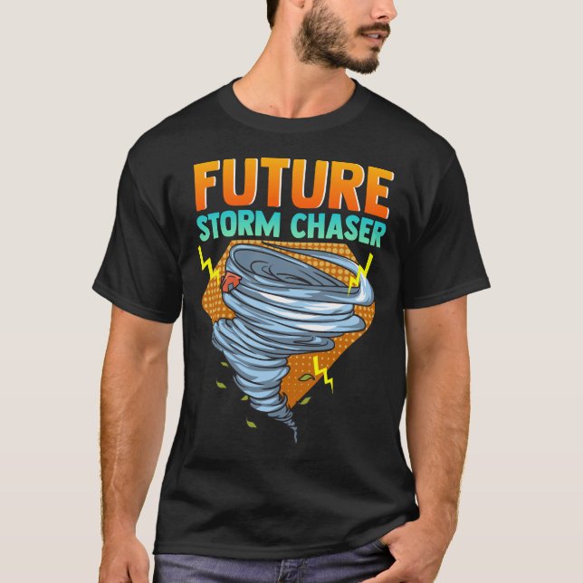 Future Storm Chaser Tornado Hurricane Thunder T-Shirt (Front)