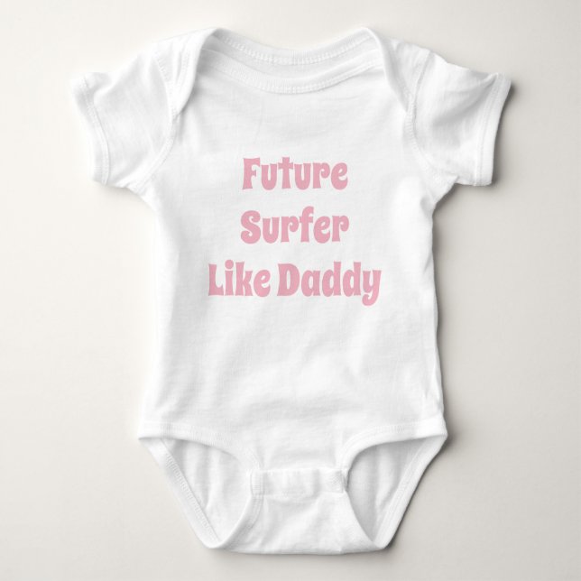 Future Surfer Like Daddy Baby Bodysuit (Front)