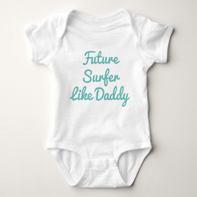 Future Surfer Like Daddy Baby Bodysuit (Front)
