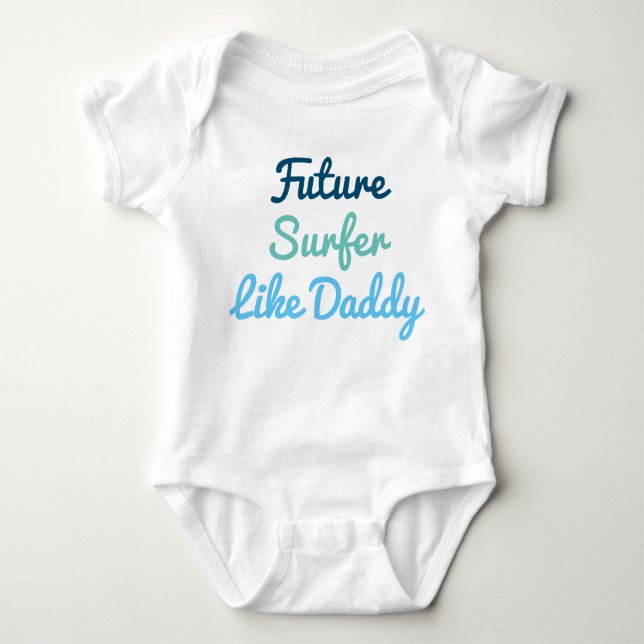 Future Surfer Like Daddy Baby Bodysuit (Front)