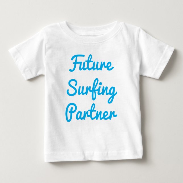 Future Surfing Partner Baby T-Shirt (Front)