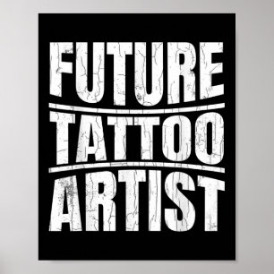 Future Tattoo Artist Funny Tattoo Lover Tattoos Gr Poster