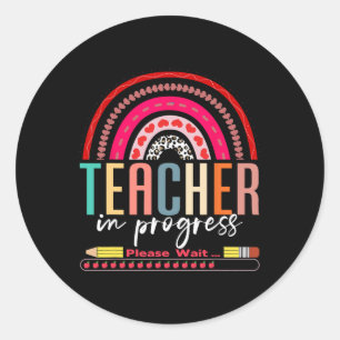 Future Teacher Cool Teacher In Progress Please Wai Classic Round Sticker