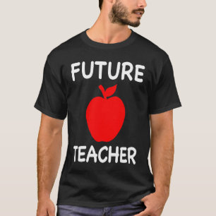 Future Teacher Cute Teaching Education Student T-Shirt