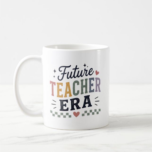 Future Teacher Era Student Teacher Graduation Coffee Mug (Left)