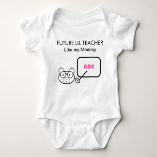 Future Teacher Like Mommy!!! Baby Bodysuit