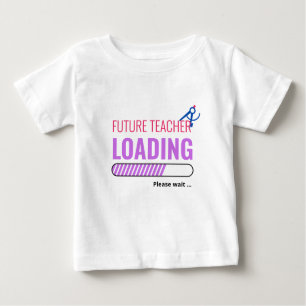 Future Teacher Loading Funny Personalised Unisex Baby T-Shirt
