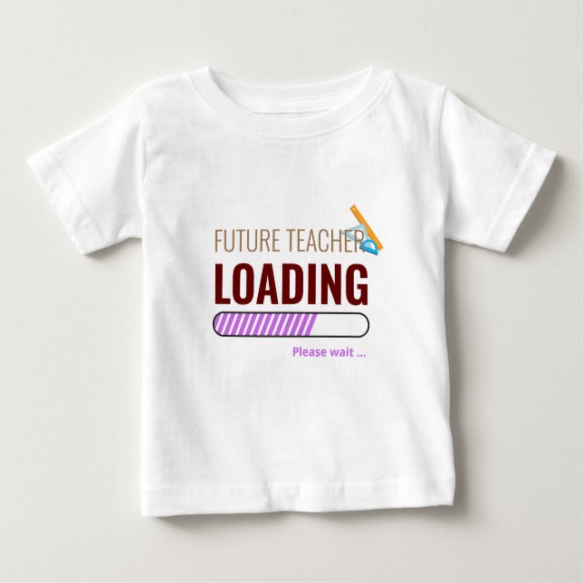 Future Teacher Loading Modern Personalised Unisex Baby T-Shirt (Front)