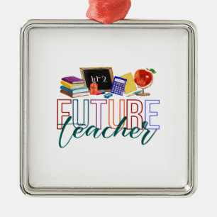 Future Teacher Metal Ornament