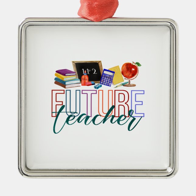 Future Teacher Metal Ornament (Front)