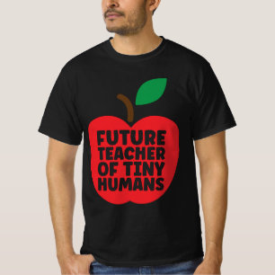 Future Teacher Of Tiny Humans T-Shirt