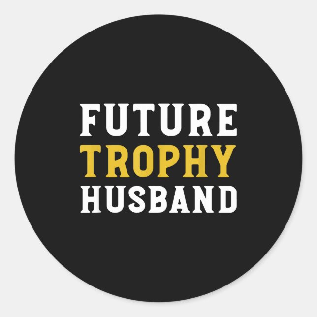 Future Trophy Husband Husband Wedding Classic Round Sticker (Front)