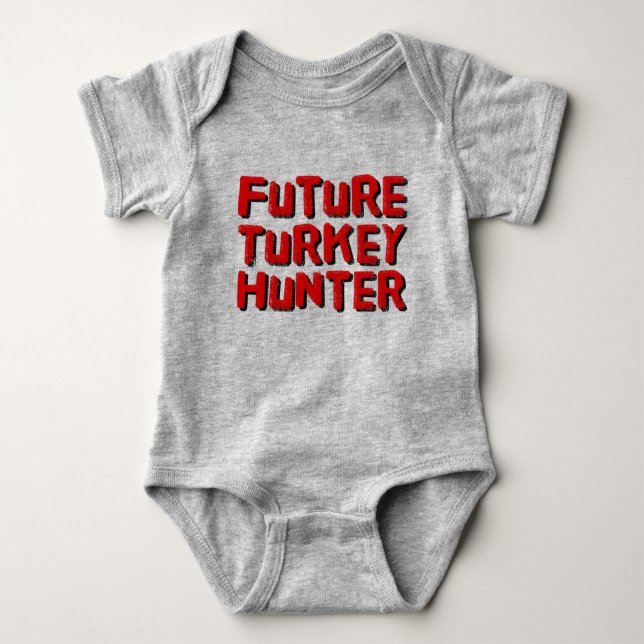 Future Turkey Hunter Baby Bodysuit (Front)