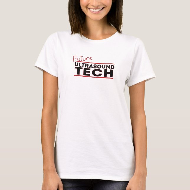 Future Ultrasound Tech T-Shirt (Front)