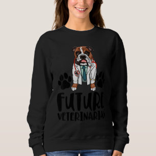 Future Veterinarian Bulldog   Women Love Doggy Doc Sweatshirt