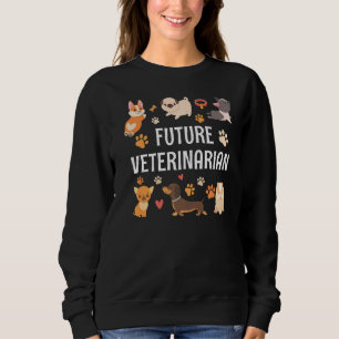 Future Veterinarian Doctor Animals Veterinarians Sweatshirt