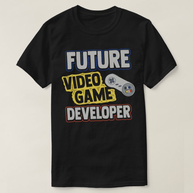 Future Video Game Developer Designer Programmer  T-Shirt (Design Front)