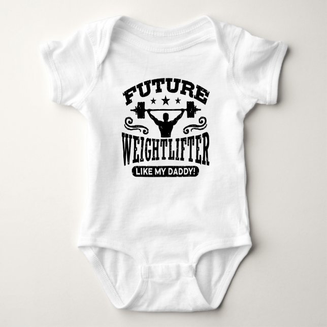 Future Weightlifter Like My Daddy Baby Bodysuit (Front)