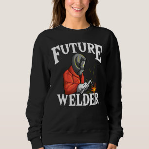 Future Welder Welding Helmet Metal Fabrication Fus Sweatshirt