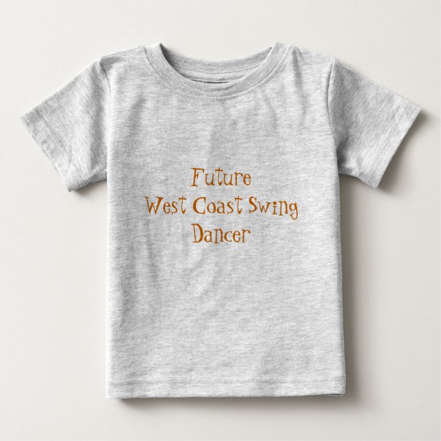 Future West Coast Swing Dancer Baby T-Shirt (Front)