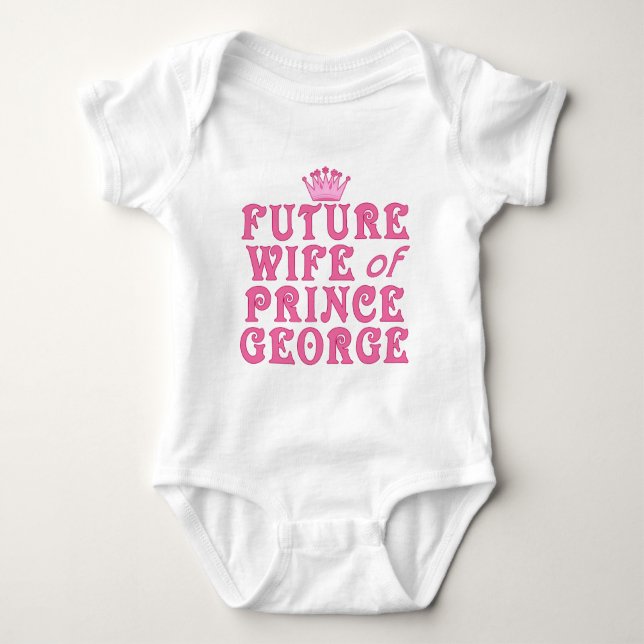 Future Wife of Prince George Baby Bodysuit (Front)