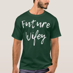 Future Wifey Wife Mrs Cute Wedding Bridal Party T-Shirt