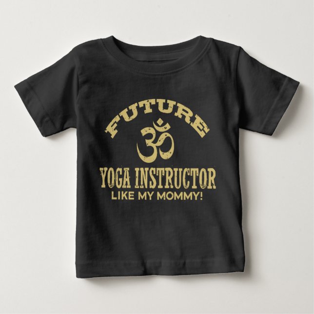 Future Yoga Instructor Baby T-Shirt (Front)