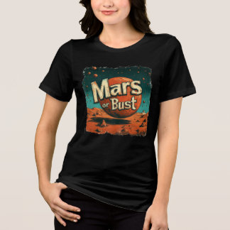 Futuristic 'Mars or Bust' Funky Space Vibe Design Tri-Blend Shirt