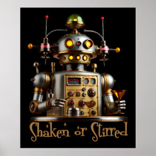 Futuristic Robot Bartender "Shaken or Stirred" Poster