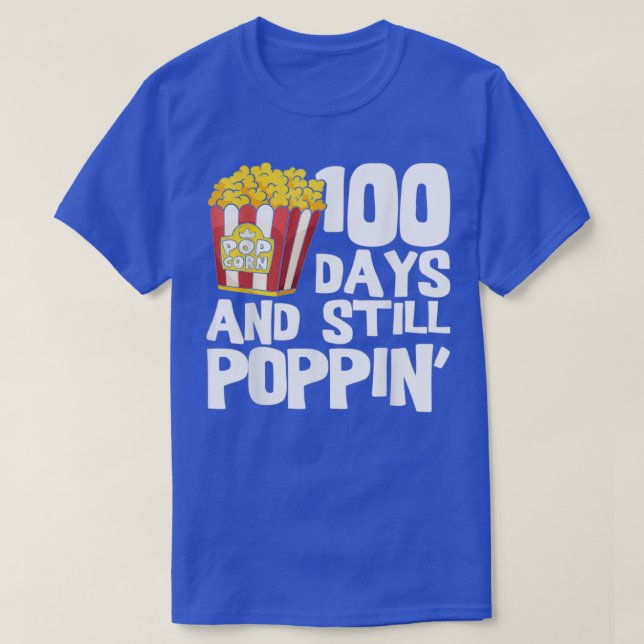 Fuuny 100 Days And Still Poppin Popcorn T-Shirt (Design Front)