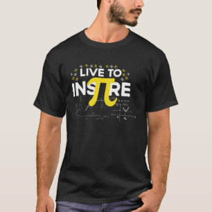 Fuuny Pi Math Day Inspire Pi Day 3 14 Math Student T-Shirt