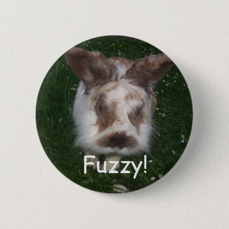 Fuzzy! 6 Cm Round Badge