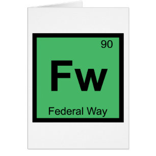 Fw - Federal Way Washington Chemistry Symbol
