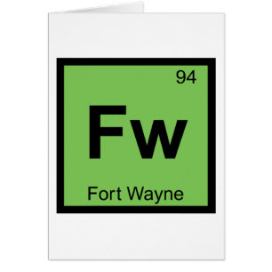 Fw - Fort Wayne Indiana Chemistry Periodic Table
